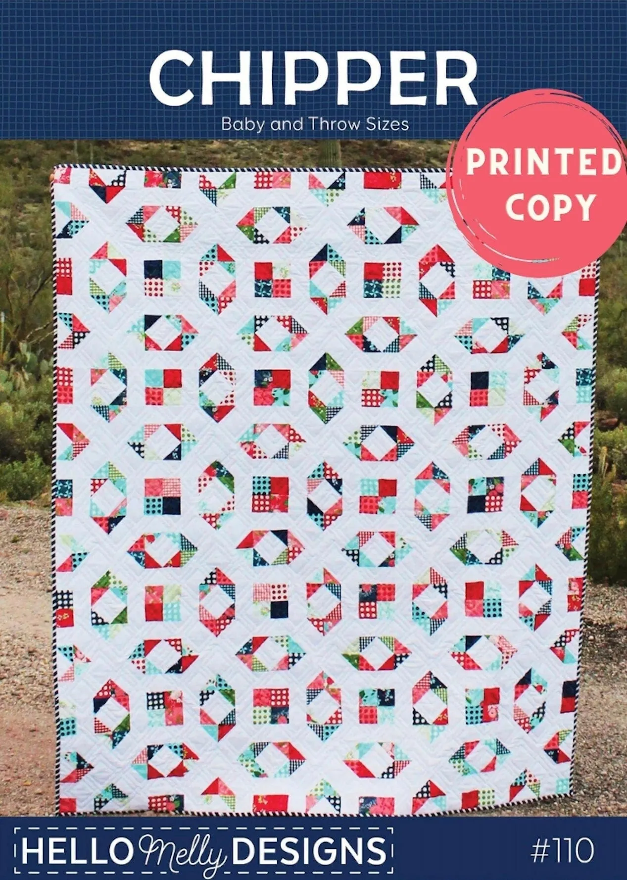 Chipper Quilt Pattern by Hello Melly Designs- Paper Printed Quilt Pattern