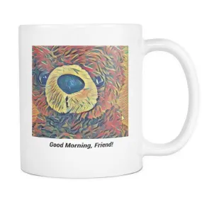 Good morning, Friend! Bear Coffee Mug