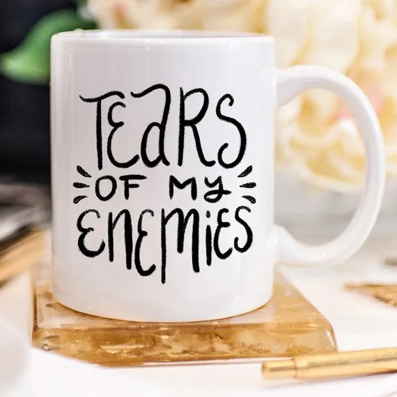 Humorous 'Tears Of My Enemies' 11oz Ceramic Coffee Mug - Dishwasher & Microwave Safe