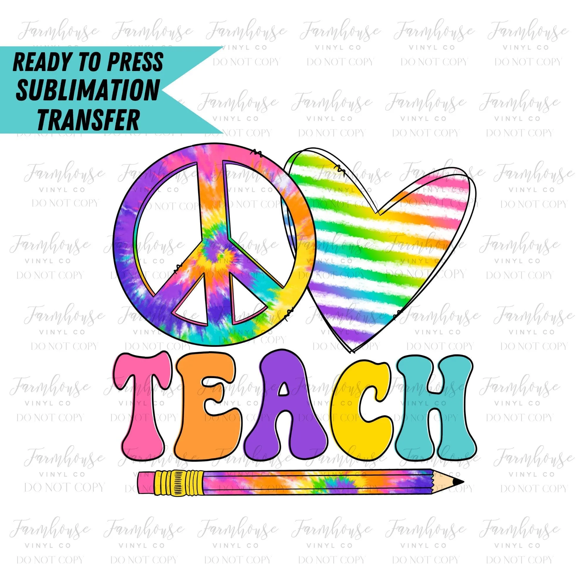 Peace Love Teach, Ready to Press Sublimation Transfer, Sublimation Transfers, Heat Transfer, Teacher Design, 1st Day, Retro Tie Dye Design